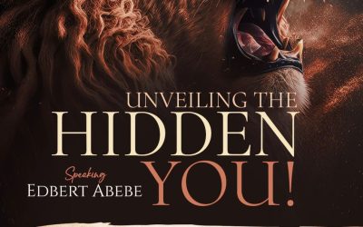 UNVEILING THE HIDDEN YOU || PASTOR EDBERT ABEBE