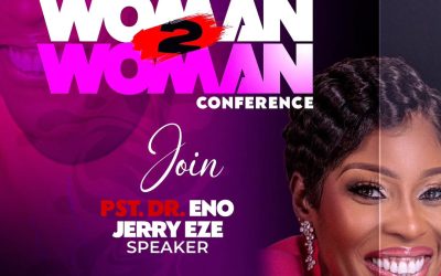 Woman 2 Woman Conference with Pst Dr Eno Jerry Eze